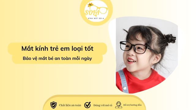 Mắt kính trẻ em loại tốt