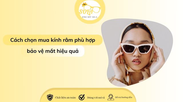 cách chọn mua kính râm phù hợp, bảo vệ mắt