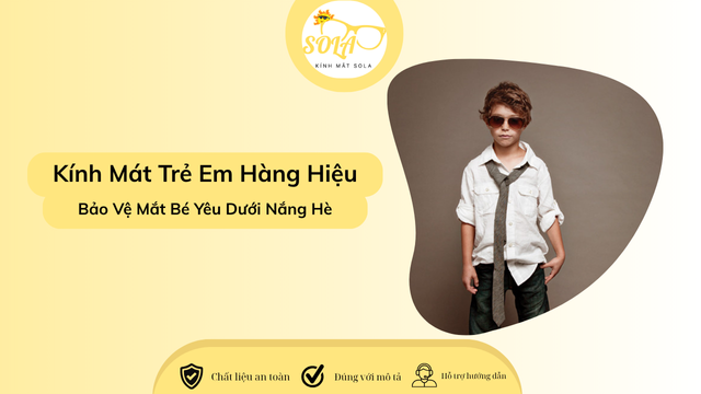 Kính Mát Trẻ Em Hàng Hiệu – Bảo Vệ Mắt Bé Yêu Dưới Nắng Hè
