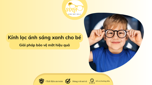 Kính lọc ánh sáng xanh cho bé