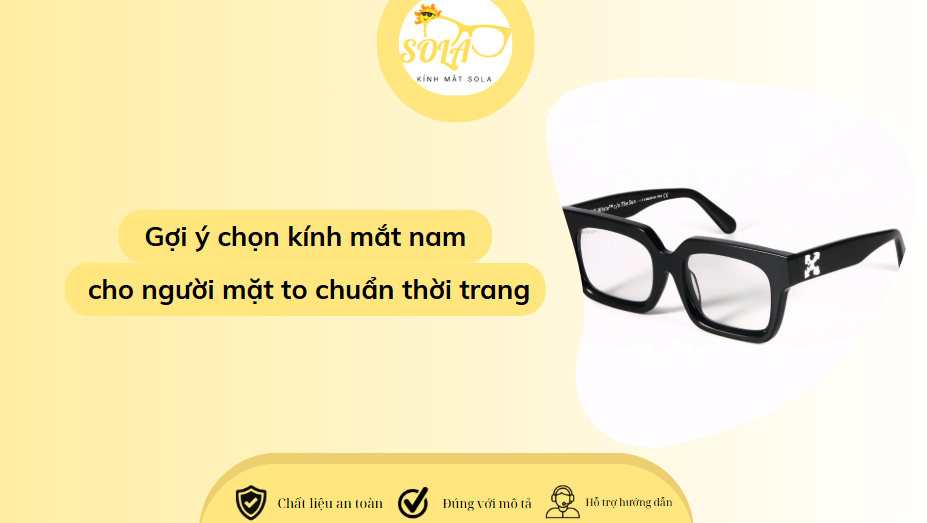 Gợi ý chọn kính mắt nam cho người mặt to chuẩn thời trang