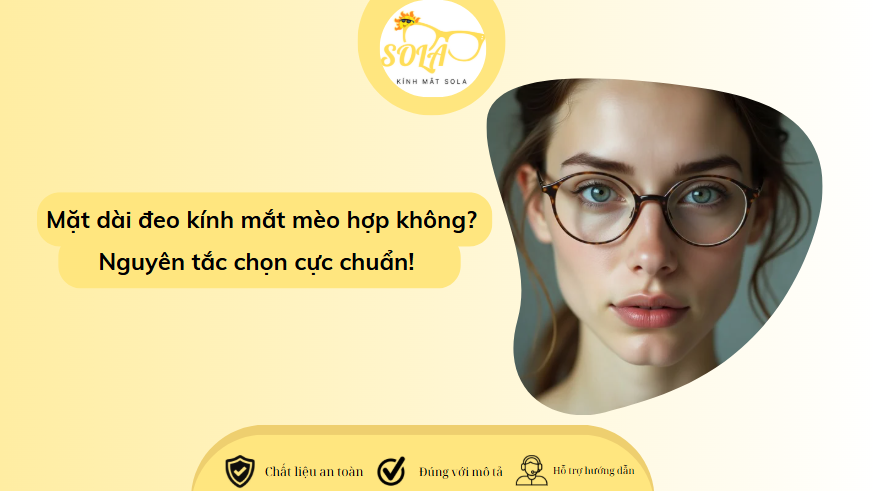 Mặt dài đeo kính mắt mèo hợp không